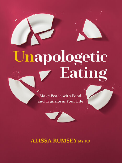 Title details for Unapologetic Eating by Alissa Rumsey - Wait list